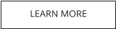 LEARN MORE