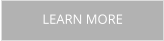 LEARN MORE