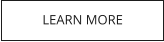 LEARN MORE
