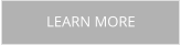 LEARN MORE