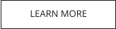 LEARN MORE