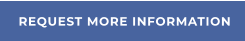 REQUEST MORE INFORMATION