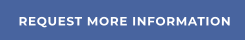 REQUEST MORE INFORMATION