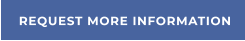 REQUEST MORE INFORMATION